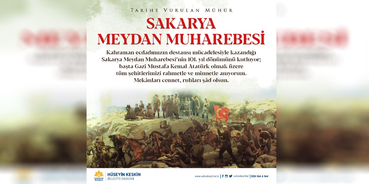 Başkan Keskin’den Sakarya Meydan Muharebesi Mesajı