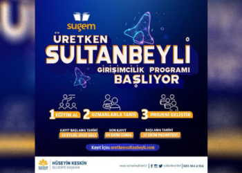 Üretken Sultanbeyli Girişimcilik Programı Başlıyor