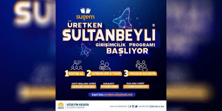 Üretken Sultanbeyli Girişimcilik Programı Başlıyor