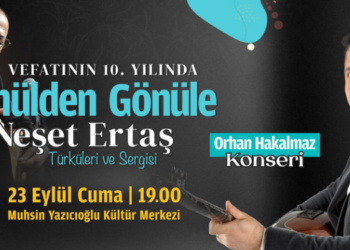 NEŞET ERTAŞ RAHMETLE ANILACAK