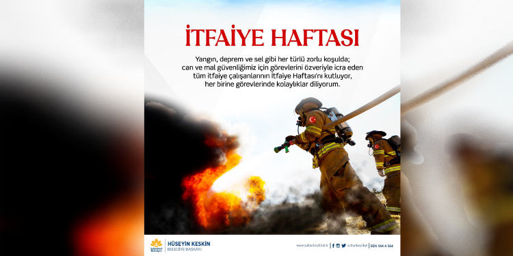 Başkan Keskin’den İtfaiye Haftası Mesajı