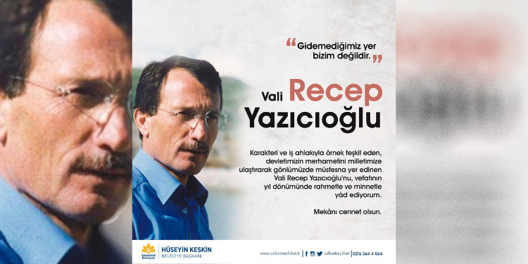 BAŞKAN KESKİN, VALİ YAZICIOĞLU’NU RAHMETLE ANDI