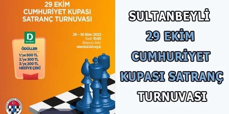 Sultanbeyli 29 Ekim Cumhuriyet Kupası Satranç Turnuvası Başlıyor