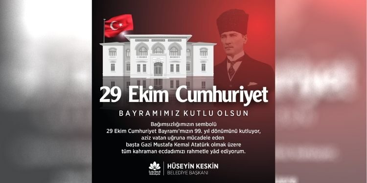 Başkan Keskin’den Cumhuriyet Bayramı Mesajı