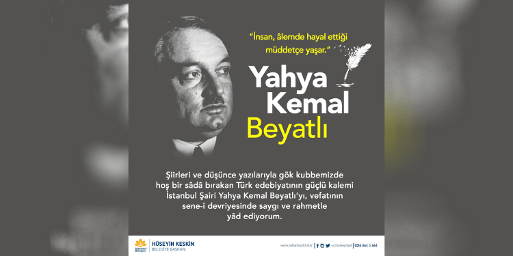 Başkan Keskin, Yahya Kemal Beyatlı’yı Andı