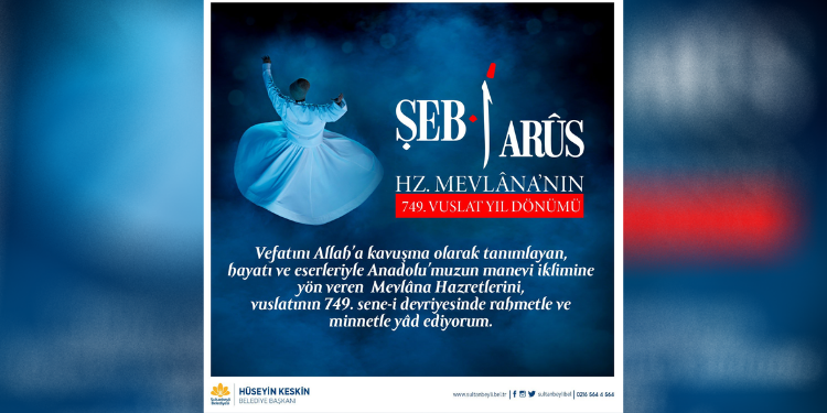 Başkan Keskin, Hz. Mevlana’yı andı