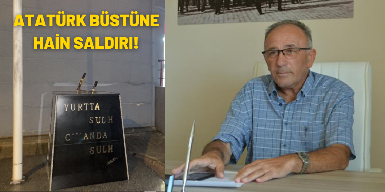 Başkan Turan Yıldız, Atatürk Büstüne Yapılan Saldırıyı Kınadı!