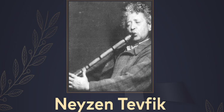 NEYZEN TEVFİK, VEFATININ 70. YILINDA KARTAL’DA ANILACAK