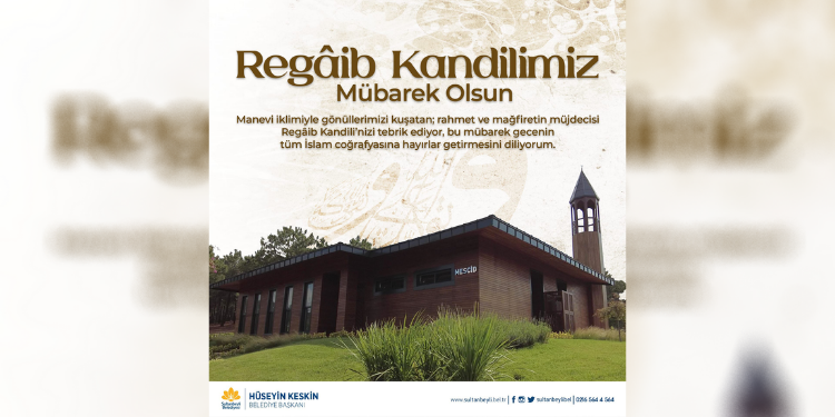 Başkan Keskin’den Regaip Kandili Mesajı