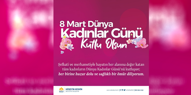 Başkan Keskin’den Kadınlar Günü Mesajı