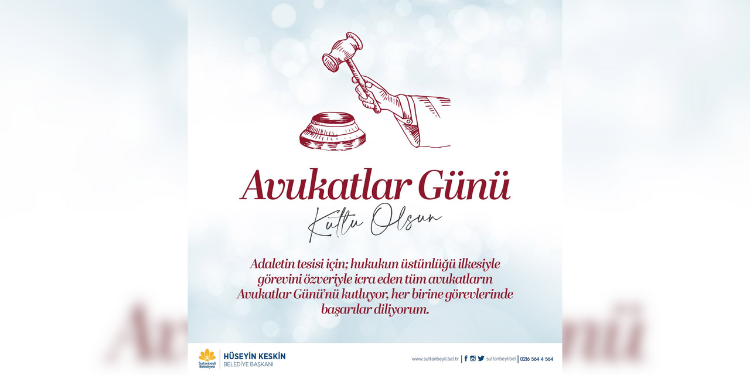 BAŞKAN KESKİN, AVUKATLAR GÜNÜ’NÜ KUTLADI