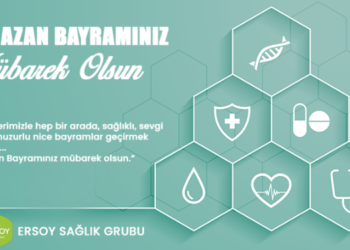 ERSOY SAĞLIK GRUBUNDAN RAMAZAN BAYRAMI MESAJI