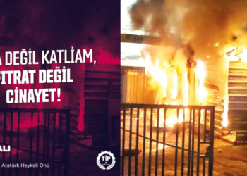 TİP: “3 Gencin Yanarak Hayatlarını Kaybetmesi, Katliamdır!”