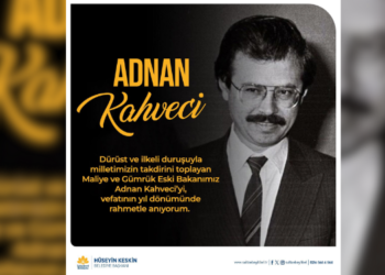 BAŞKAN KESKİN’DEN ESKİ BAKAN ADNAN KAHVECİ’Yİ ANMA MESAJI