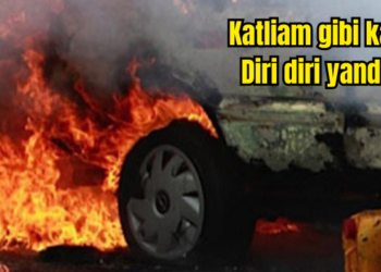 Katliam gibi kaza: Diri diri yandılar!