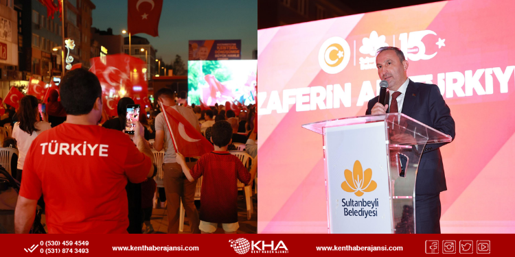 Sultanbeyli, 15 Temmuz’u Unutmadı